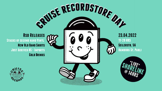 RSD 2022 • CRUISE RECORDSTORE DAY • 23. April 2022