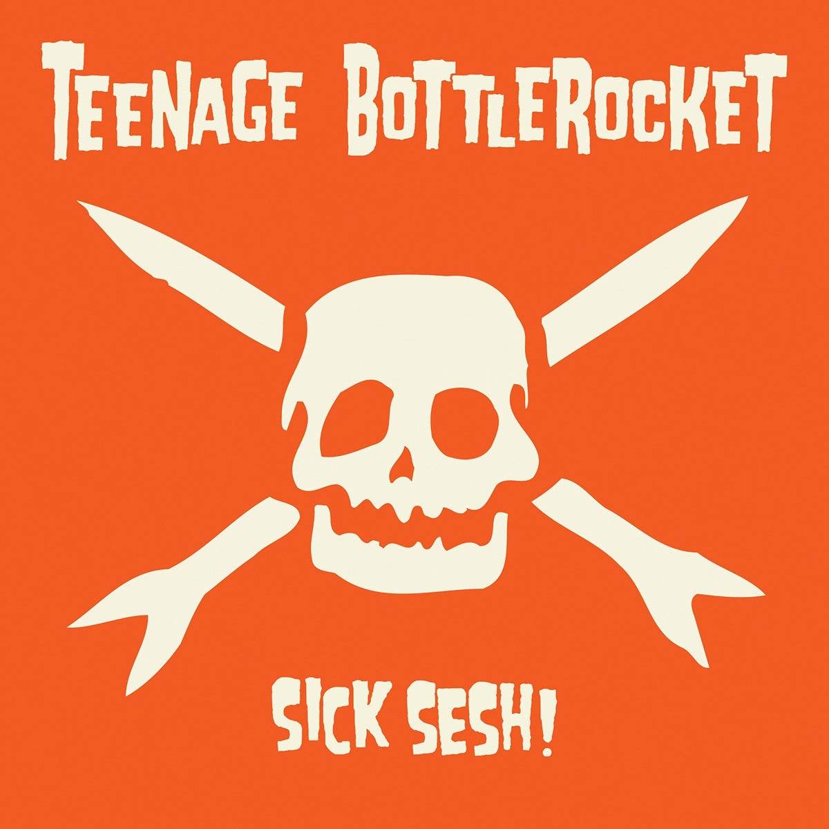 TEENAGE BOTTLEROCKET • Sick Sesh! • LP