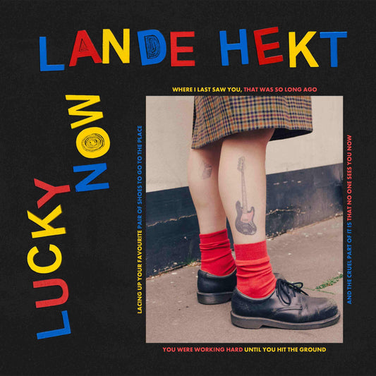 LANDE HEKT • Lucky Now • LP • Pre-Order