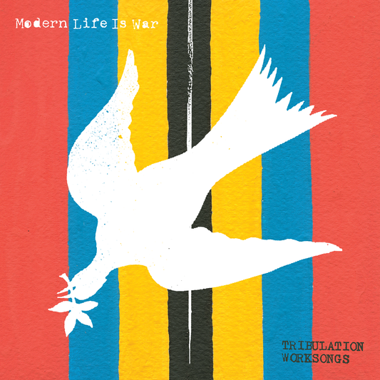 MODERN LIFE IS WAR • Tribulation Worksongs • LP