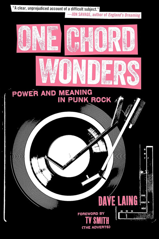 DAVE LAING • One Chord Wonders: Power And Meaning in Punk Rock • Book