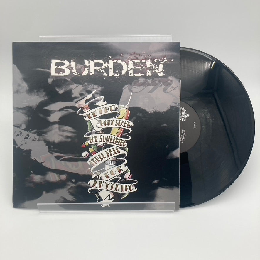 BURDEN • If You Don't Stand For Something You Will Fall For Anything • LP • Second Hand