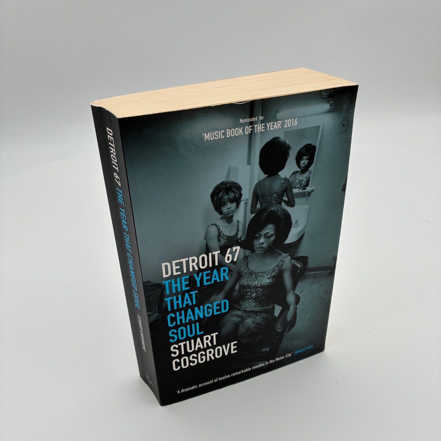 Stuart Cosgrove • DETROIT 67: The Year That Changed Soul • Book • Second Hand