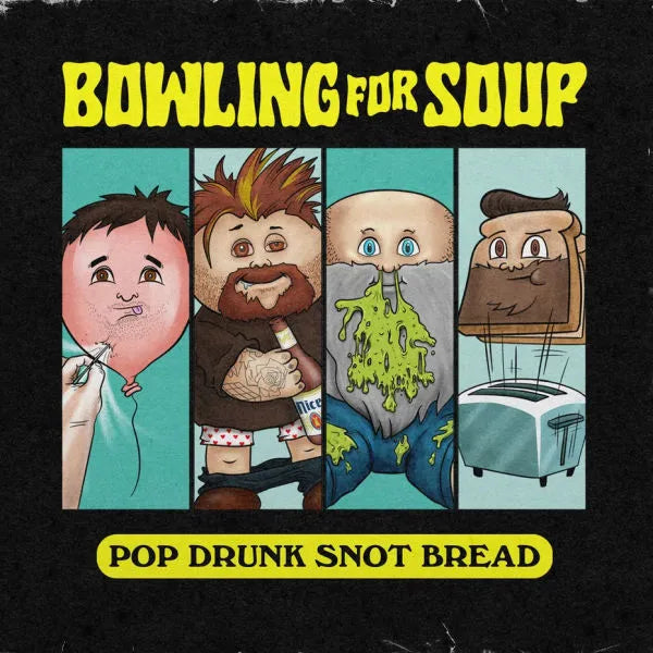BOWLING FOR SOUP • Pop Drunk Snot Bread (Yellow w/Green Splatter Vinyl) • LP