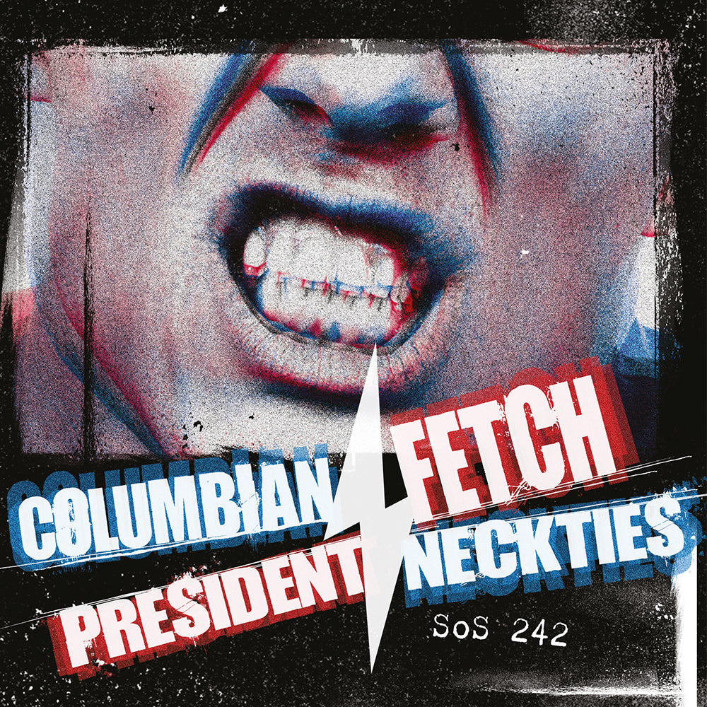 COLUMBIAN NECKTIES / PRESIDENT FETCH • Split • 7"