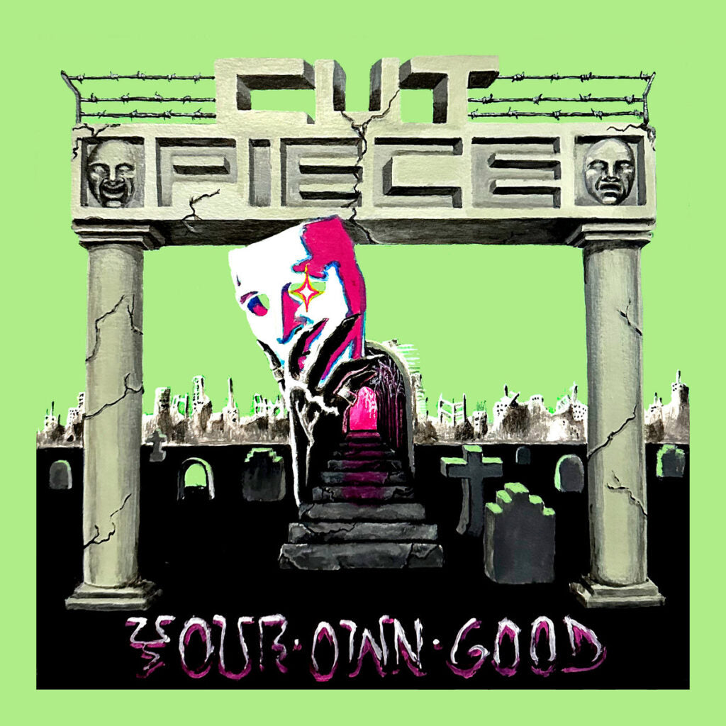 CUT PIECE • Your Own Good • LP