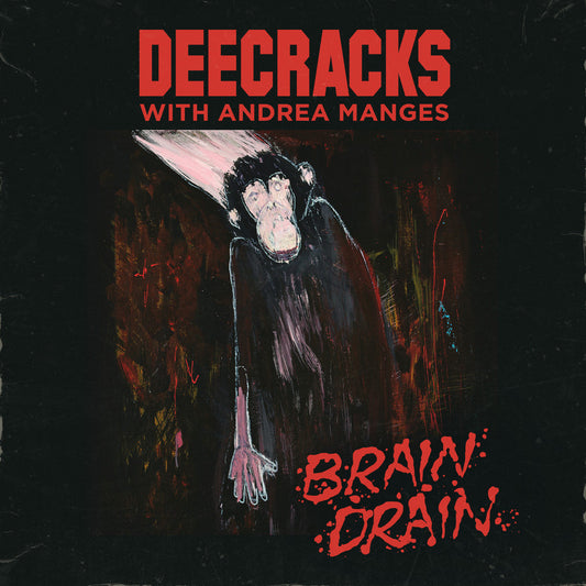 DEECRACKS  WITH ANDREA MANGES • Brain Drain • LP