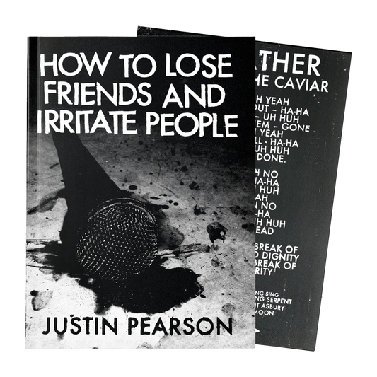 JUSTIN PEARSON • How To Lose Friends And Irritate People • Book