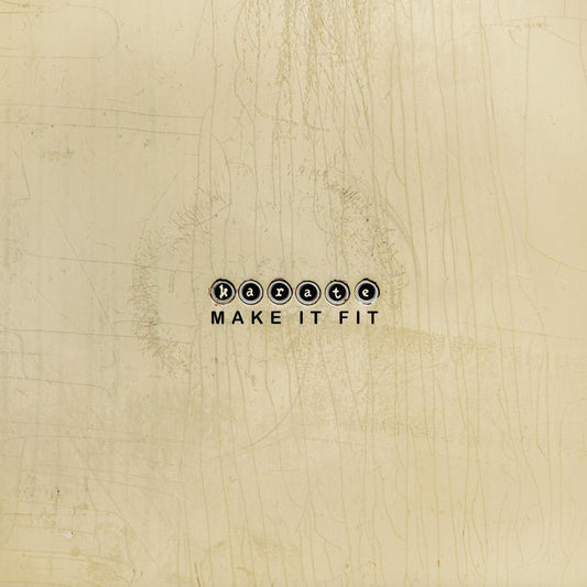 KARATE • Make It Fit ("Bleach The Scene" Clear Vinyl) • LP