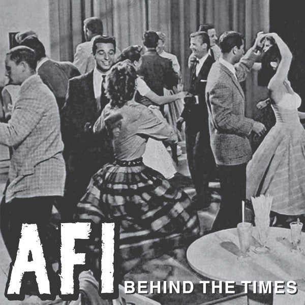 AFI • Behind The Times • 7"