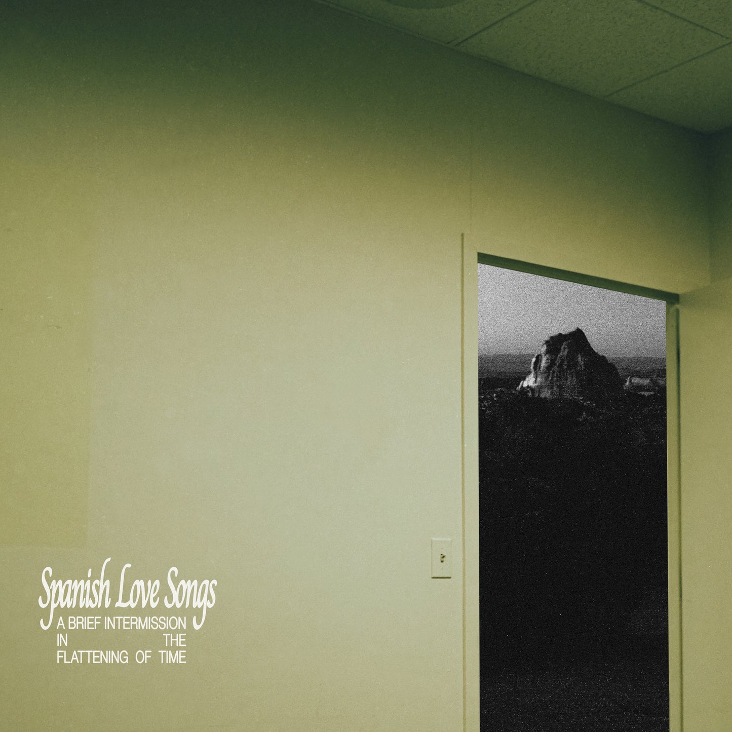SPANISH LOVE SONGS • A Brief Intermission in the Flattening of Time • 12" • Pre-Order