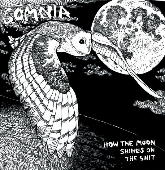 SOMNIA • How The Moon Shines On The Shit • LP