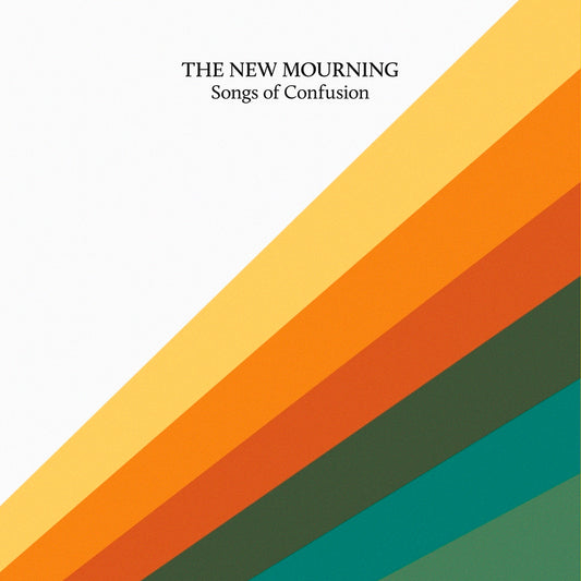 THE NEW MOURNING • Songs of Confusion • LP