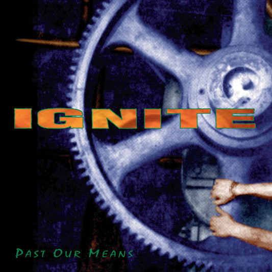 IGNITE • Past Our Means • 12"EP • Pre-Order