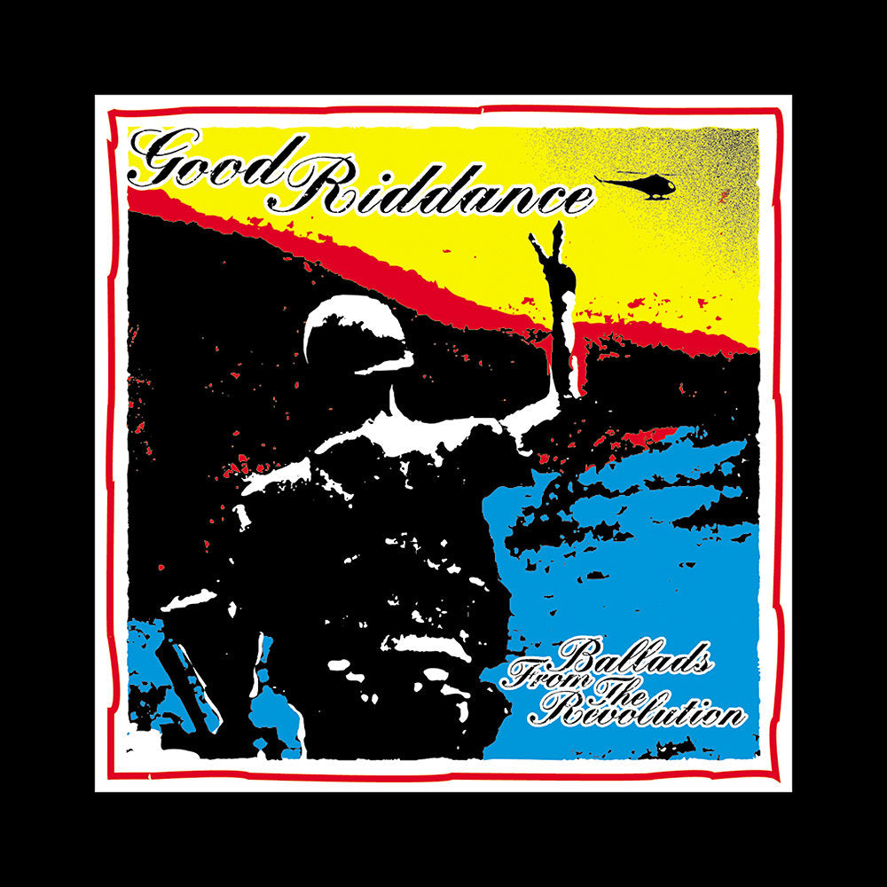 GOOD RIDDANCE • Ballads From The Revolution • LP