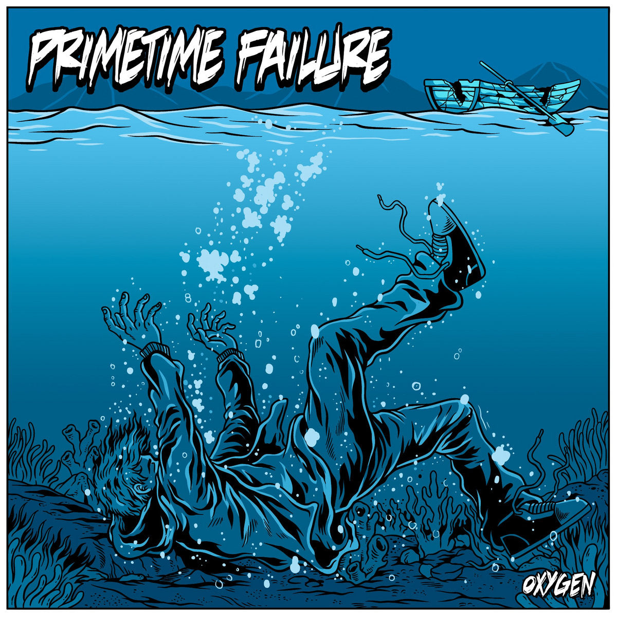 PRIMETIME FAILURE • Oxygen • 10"