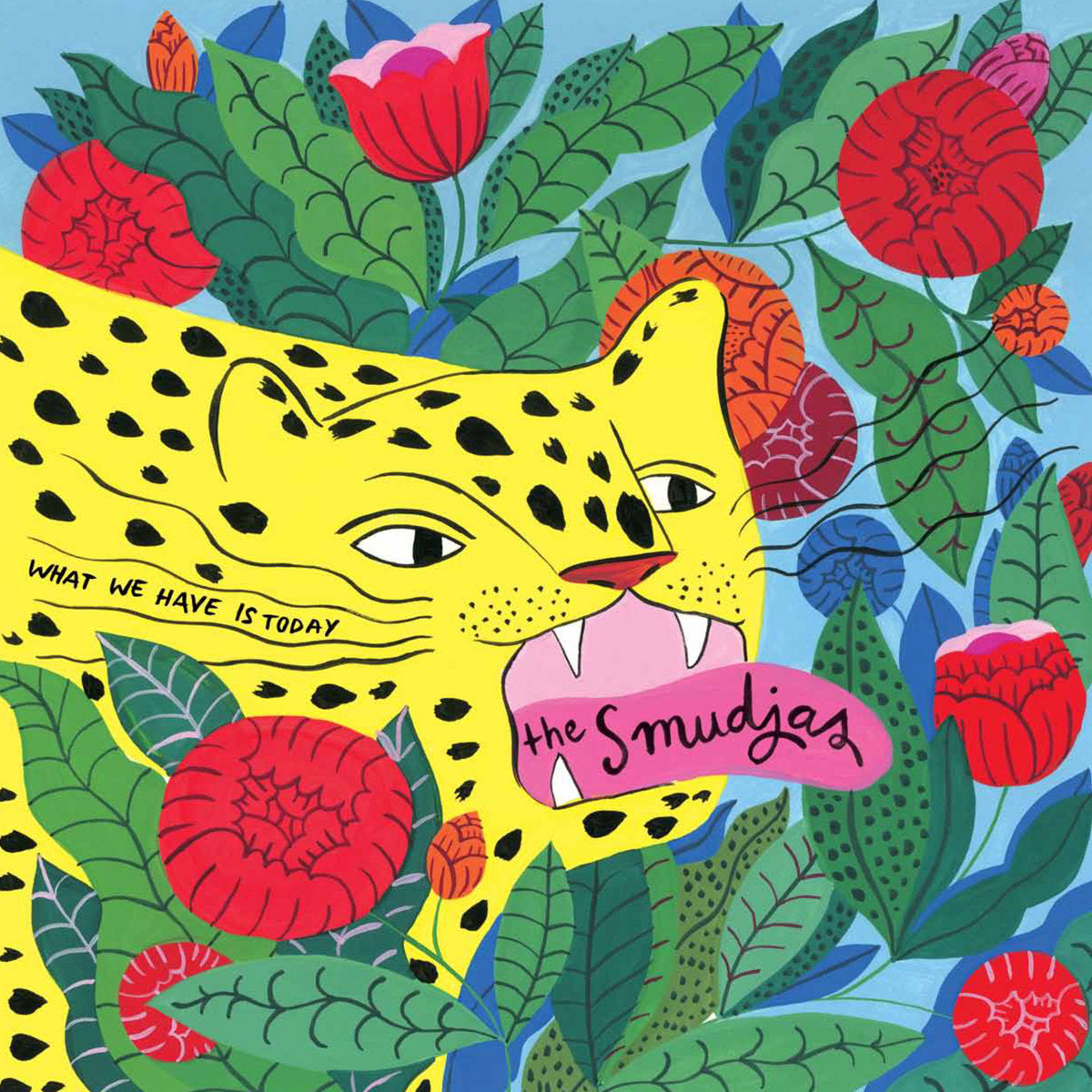 THE SMUDJAS • What We Have Is Today • LP