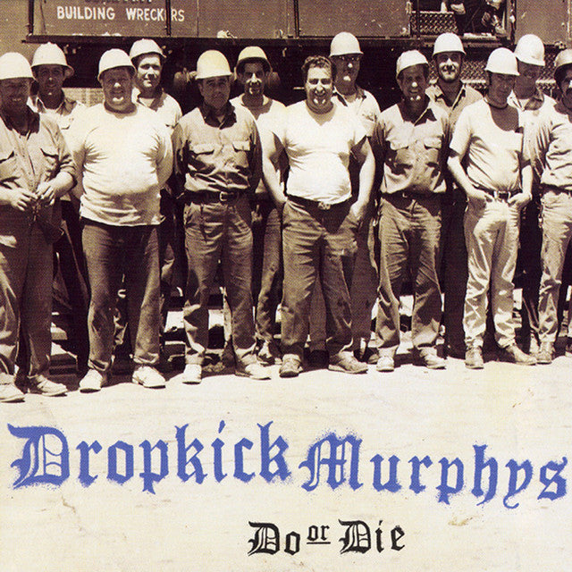 DROPKICK MURPHYS • Do Or Die • LP