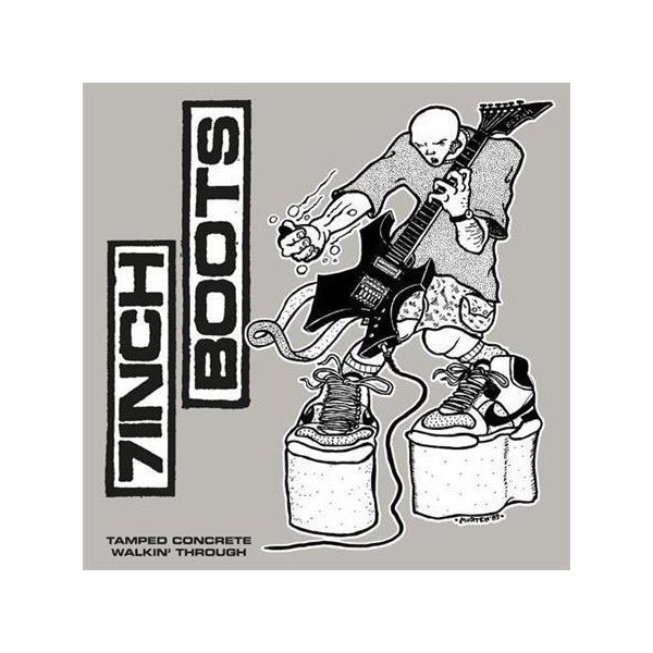 7 INCH BOOTS • Tamped Concrete / Walkin' Through • LP