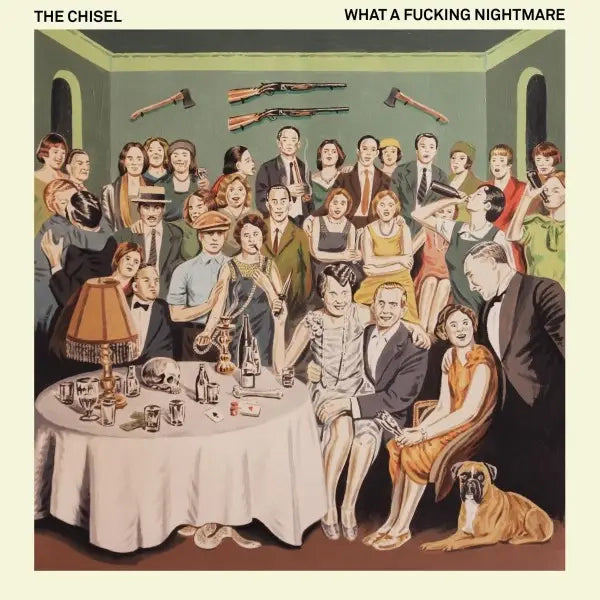 THE CHISEL • What A Fucking Nightmare • LP