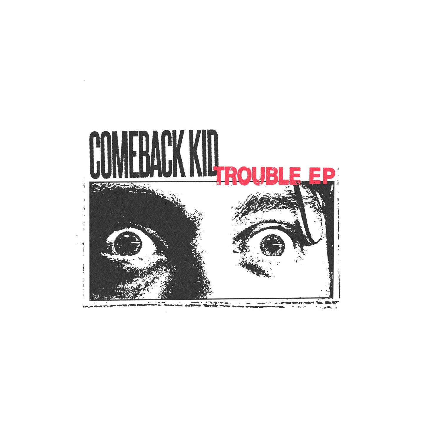 COMEBACK KID • Trouble • 12" EP