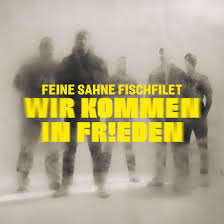 FEINE SAHNE FISCHFILET • Wir Kommen In Frieden • LP