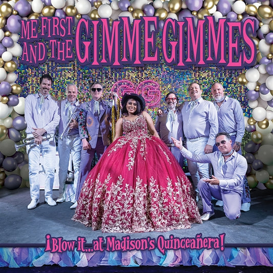 ME FIRST AND THE GIMME GIMMES • Blow It...at Madison's Quinceanera • LP