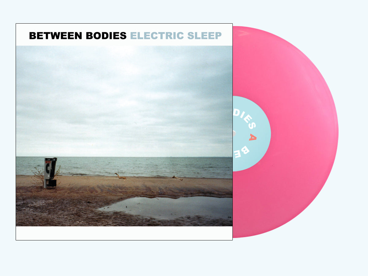 BETWEEN BODIES • Electric Sleep • LP