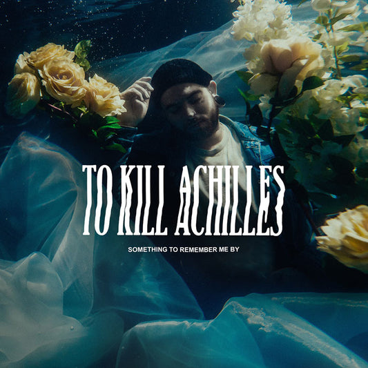 TO KILL ACHILLES • Something To Remember Me By • LP