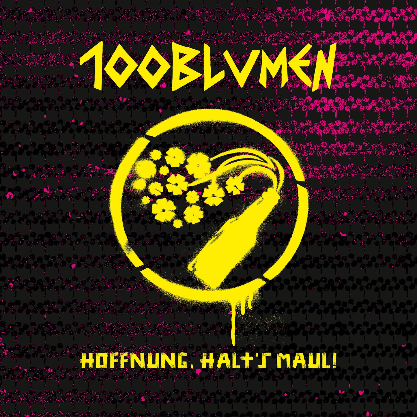 100BLUMEN • Hoffnung, Halt's Maul! • LP