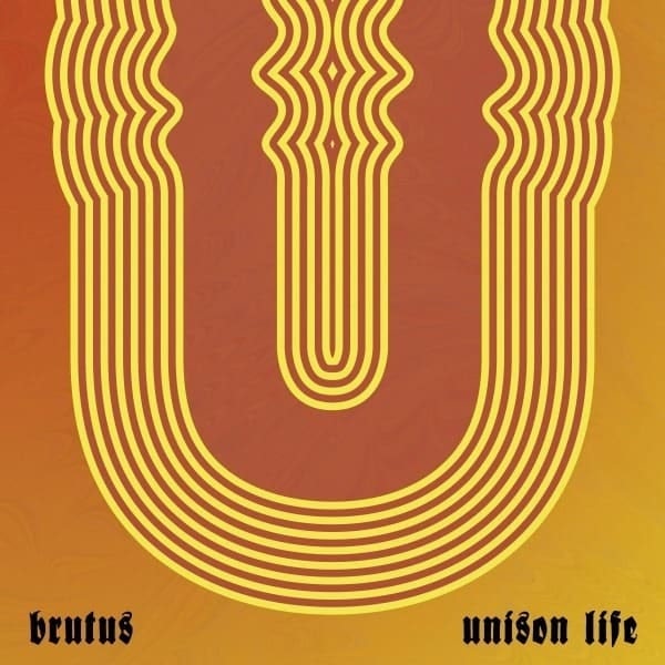 BRUTUS • Unison Life (Transparent Orange) • LP