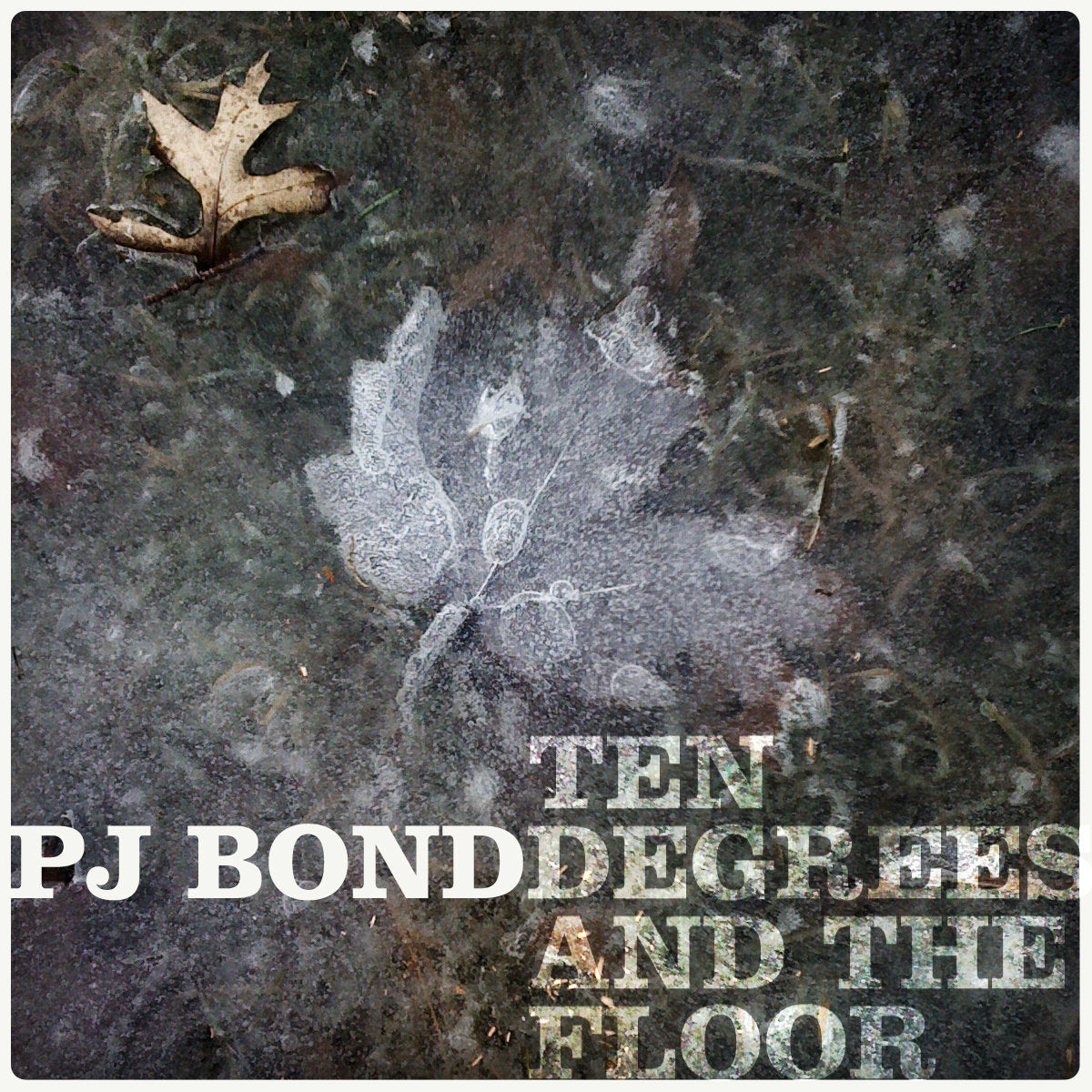 PJ BOND • Ten Degrees And The Floor • 7"