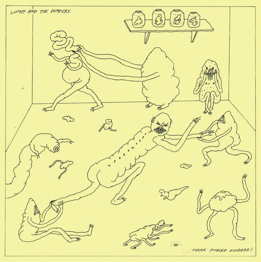 LUMPY AND THE DUMPERS • Those Pickled Fuckers • 12"EP