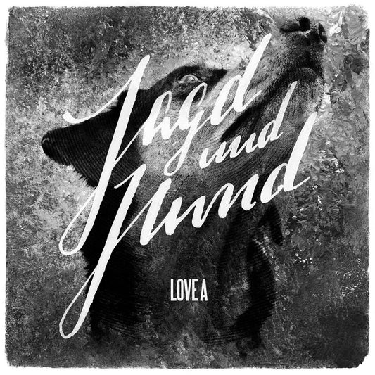 LOVE A • Jagd Und Hund • LP