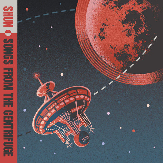 SHUN • Songs From The Centrifuge • LP