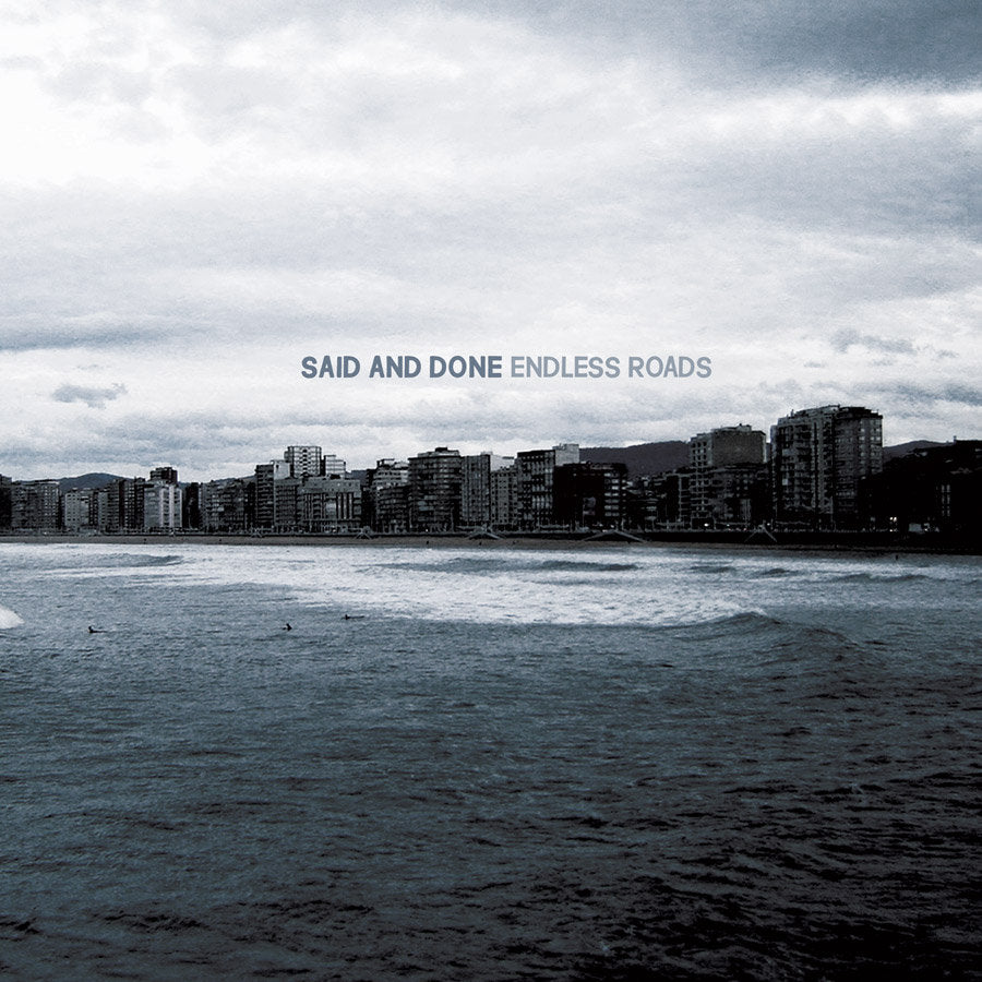 SAID AND DONE • Endless Roads • 7"