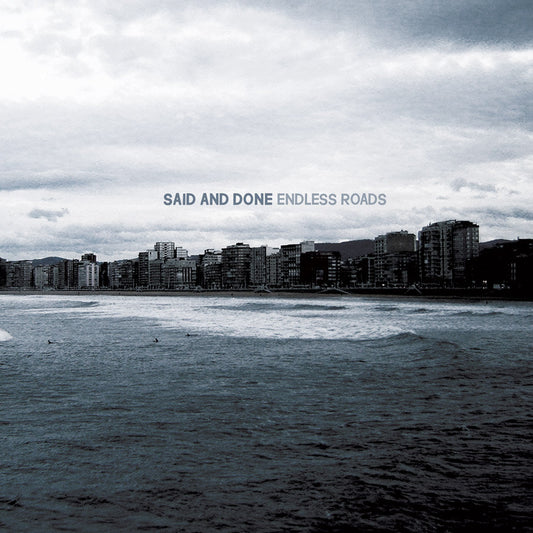 SAID AND DONE • Endless Roads • 7"
