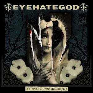 EYEHATEGOD • A History Of Nomadic Behaviour (180g) • LP