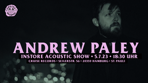 ANDREW PALEY • Instore Acoustic Concert • Wednesday, 5. July 2023