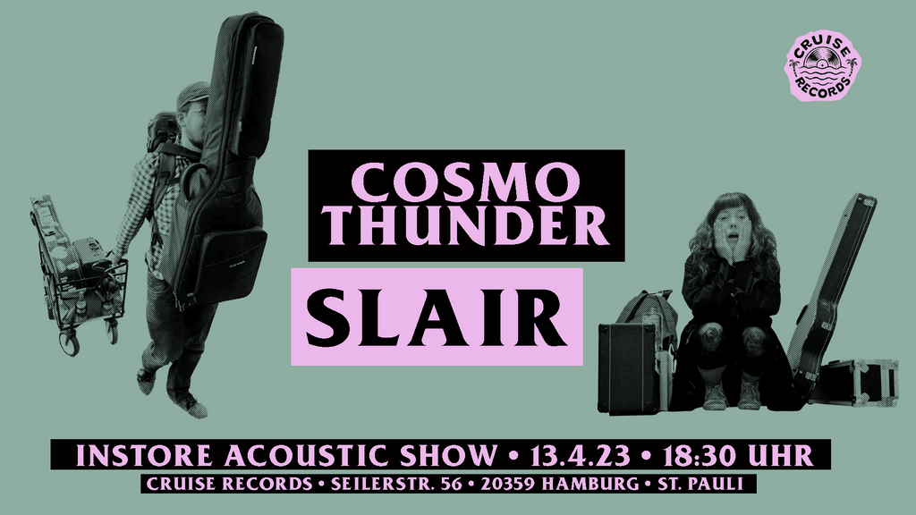 SLAIR & COSMO THUNDER • acoustic instore show • Thu, 13.04.2023
