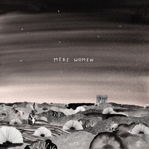 MERE WOMEN • Big Skies • LP