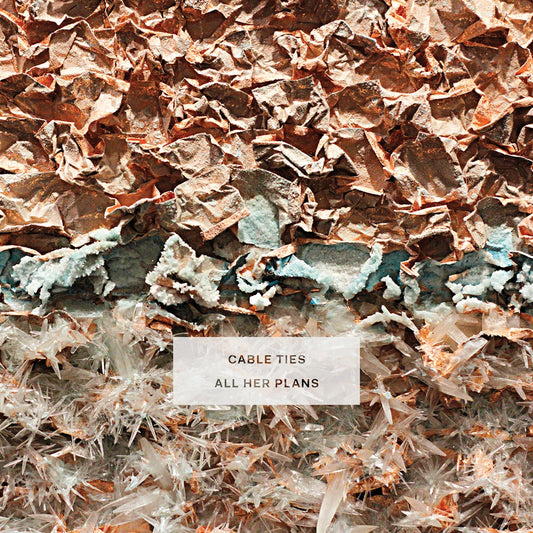 CABLE TIES • All Her Plans • LP