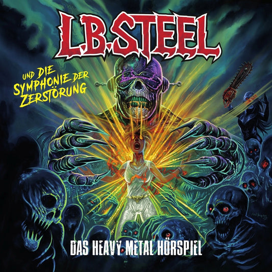 L.B. STEEL - DAS HEAVY METAL HÖRSPIEL • L.B. Steel Und Die Symphonie Der Zerstörung • DoLP