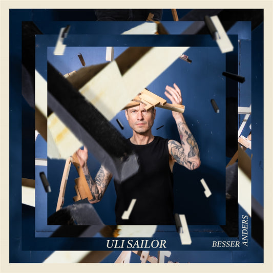 ULI SAILOR • Besser Anders • LP • Pre-Order