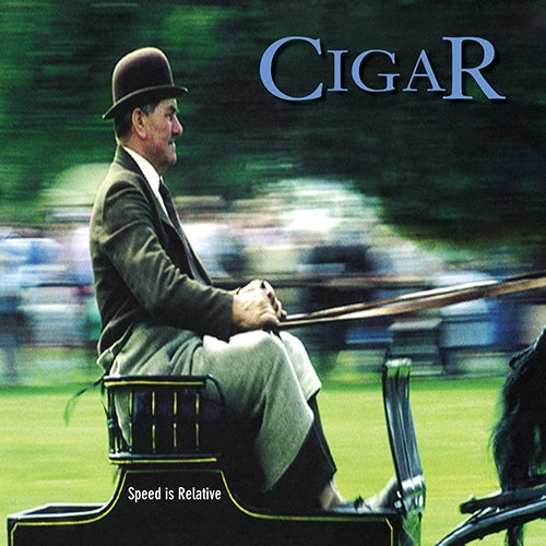 CIGAR • Speed Is Relative • LP