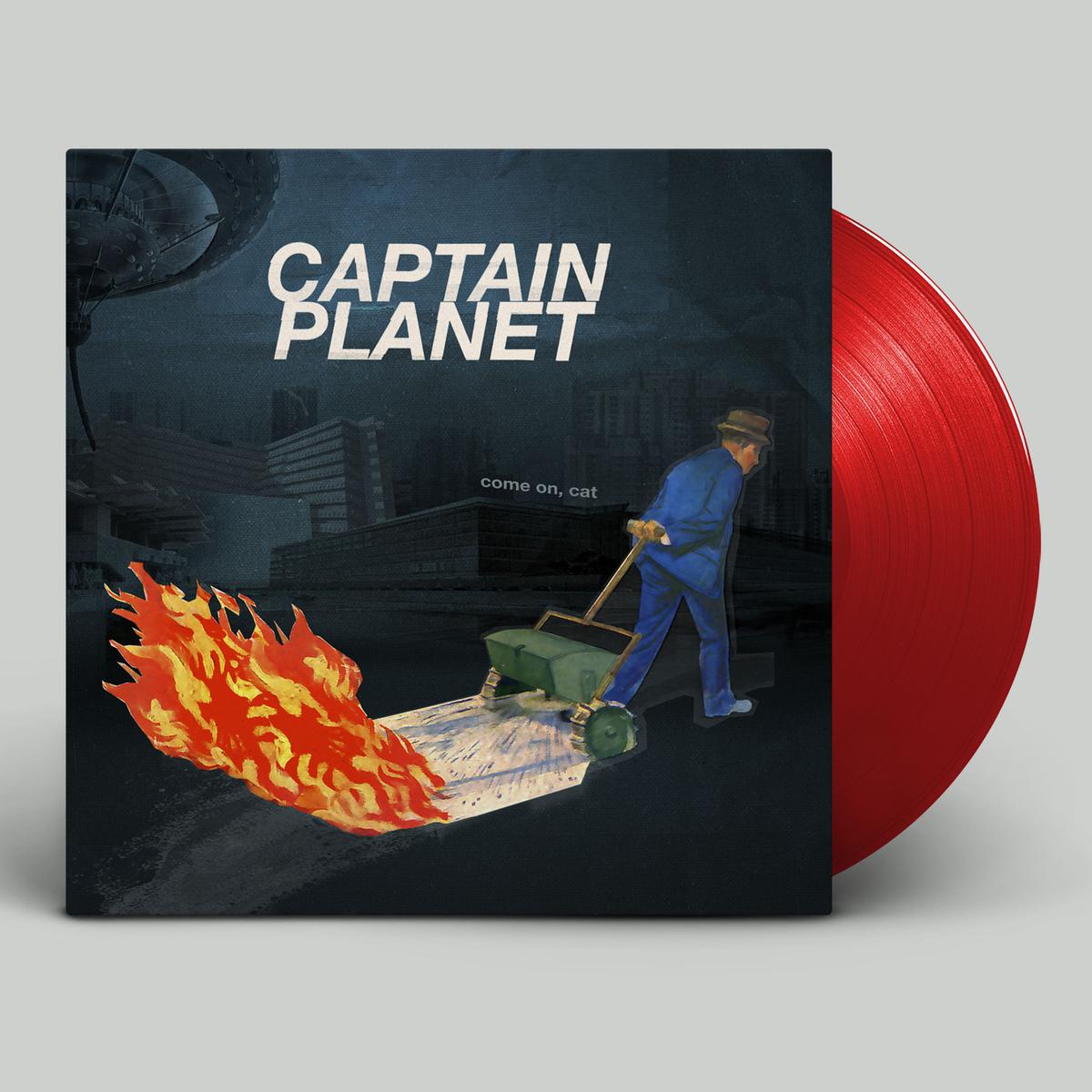 CAPTAIN PLANET • Come On, Cat (Red Vinyl) • LP