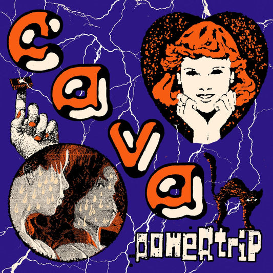 CAVA • Powertrip • LP