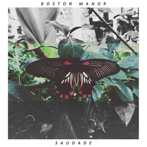 BOSTON MANOR • Saudade • 12" EP