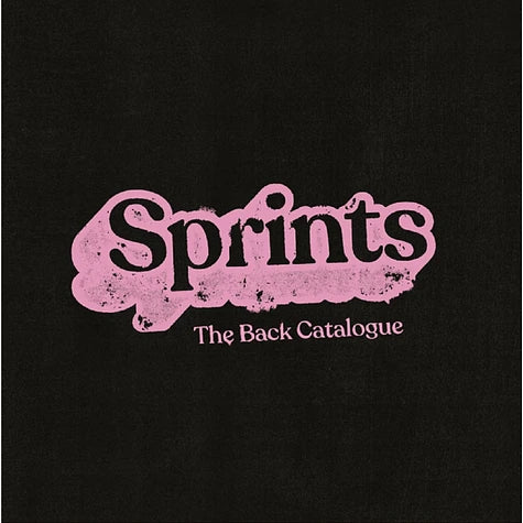 SPRINTS • The Back Catalogue • LP