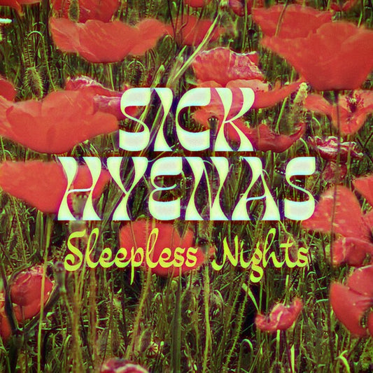 SICK HYENAS • Sleepless NIghts • 7"